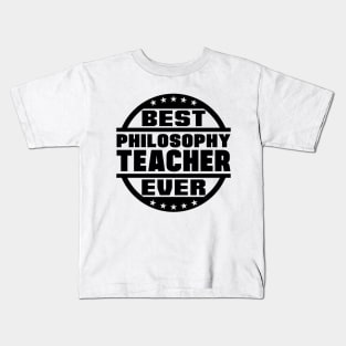 Best Philosophy Teacher Ever Kids T-Shirt